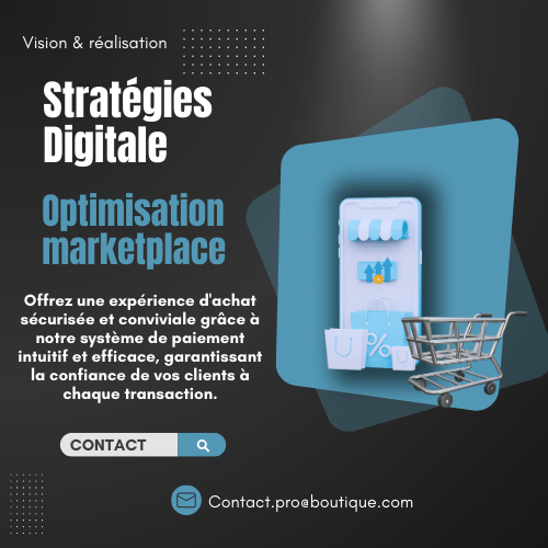 Optimisation des marketplaces avec des stratégies digitales avancées, offrant une expérience d'achat sécurisée et conviviale grâce à un système de paiement sécurisé.